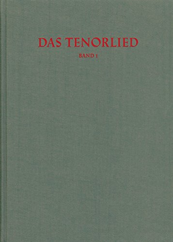 Das Tenorlied. Band 1: Drucke: Bibliographie mehrstimmiger Lieder in deutschen Quellen 1450-1580 (Nr. 1-107). Sonderband des Internationalen - Deutsches Musikgeschichtliches Archiv