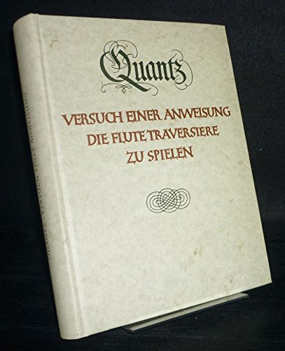 Versuch einer Anweisung, die Flöte traversière zu spielen Documenta musicologica / 01 , 2 - Quantz, Johann Joachim