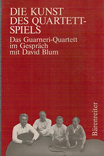 9783761808986: Die Kunst des Quartett-Spiels: Das Guarneri-Quartett im Gesprch mit David Blum