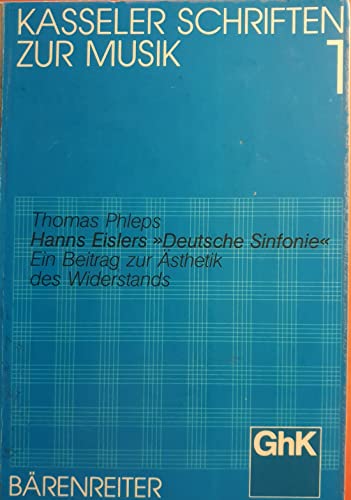 Stock image for Hanns Eislers "Deutsche Sinfonie". Ein Beitrag zur sthetik des Widerstands. for sale by Musikantiquariat Bernd Katzbichler