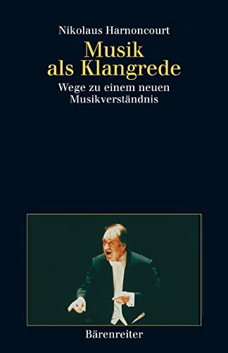 Beispielbild fr Musik als Klangrede: Wege zu einem neuen Musikverstndnis. Essays und Vortrge zum Verkauf von medimops