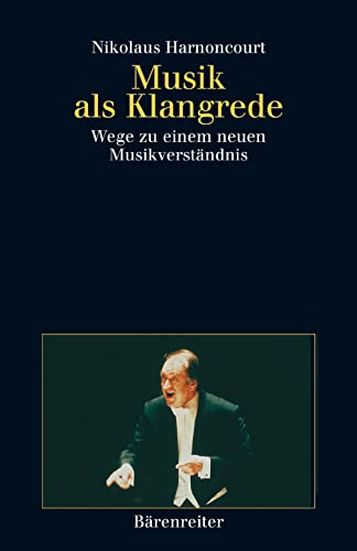 9783761810989: Musik als Klangrede: Wege zu einem neuen Musikverstndnis. Essays und Vortrge. Buch