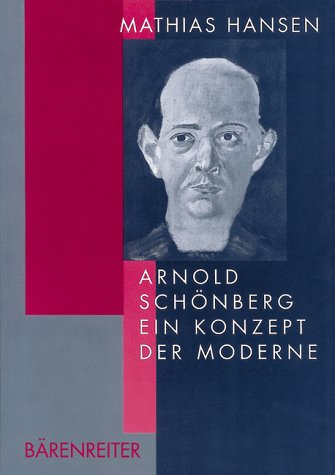 Beispielbild fr Arnold Schnberg. Ein Konzept der Moderne zum Verkauf von medimops