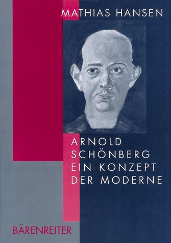 Arnold Schönberg ein Konzept der Moderne