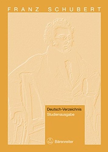 Franz Schubert. Thematisches Verzeichnis seiner Werke in chronologischer Folge. Neuausgabe in deu...