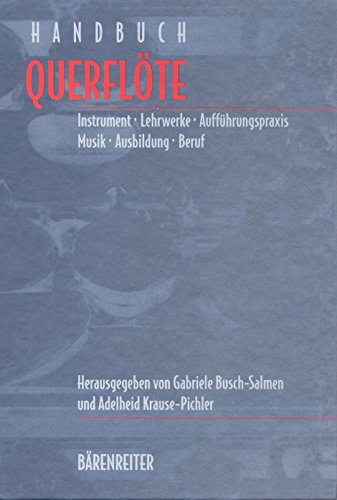 Handbuch QuerflÃ¶te. (9783761813447) by Busch-Salmen, Gabriele; Krause-Pichler, Adelheid.
