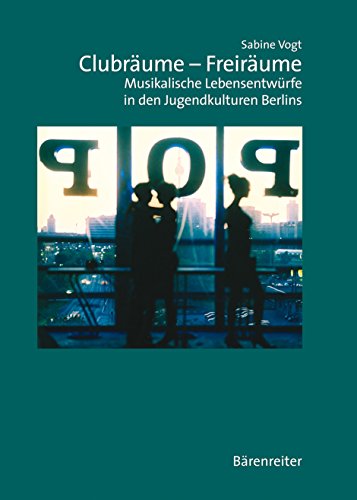 Beispielbild fr Clubrume - Freirume: Musikalische Lebensentwrfe in den Jugendkulturen Berlins zum Verkauf von medimops