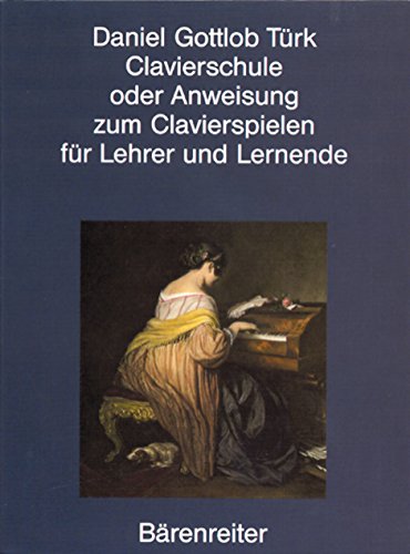 Beispielbild fr Clavierschule oder Anweisung zum Clavierspielen. Reprint der 1. Ausgabe von 1789 zum Verkauf von medimops