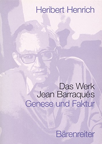 Das Werk Jean Barraqués. - Henrich, Heribert