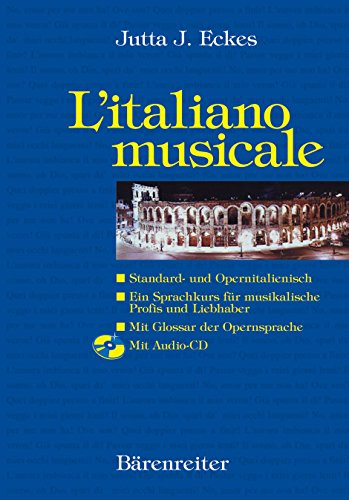 9783761814796: L'italiano musicale. Standard- und Opernitalienisch. Buch und CD: Standard- und Opernitalienisch. Ein Sprachkurs