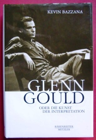 Imagen de archivo de Glenn Gould oder Die Kunst der Interpretation a la venta por medimops