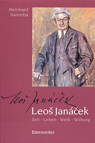 9783761815007: Leoš Janáček: Zeit-Leben-Werk-Wirkung (German Edition)