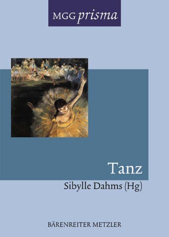 Tanz. - Dahms, Sibylle (Ed.)