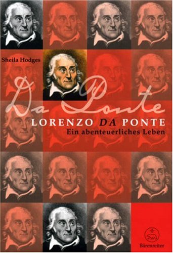 Imagen de archivo de Lorenzo Da Ponte : ein abenteuerliches Leben. a la venta por Kulturgutrecycling Christian Bernhardt