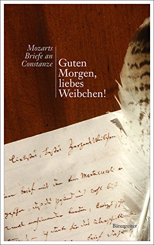 9783761818145: Guten Morgen, liebes Weibchen!: Mozarts Briefe an Constanze