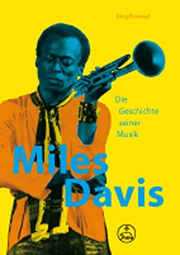 Beispielbild fr Miles Davis. Die Geschichte seiner Musik zum Verkauf von medimops