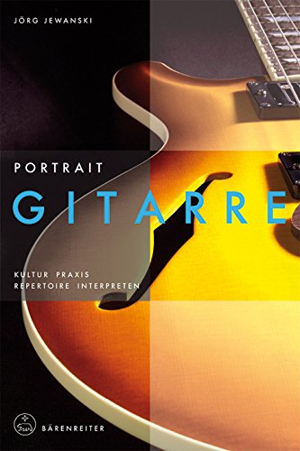 Beispielbild fr Portrait Gitarre: Kultur Praxis Repertoire Interpreten zum Verkauf von medimops