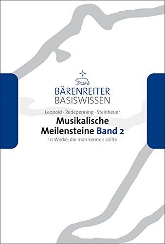 Beispielbild fr Musikalische Meilensteine 2: 111 Werke, die man kennen sollte zum Verkauf von medimops