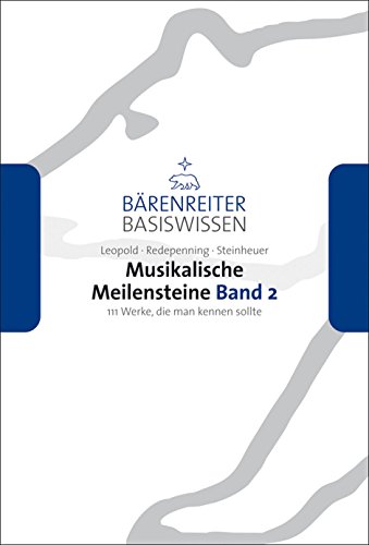 Stock image for Musikalische Meilensteine 2: 111 Werke, die man kennen sollte for sale by medimops