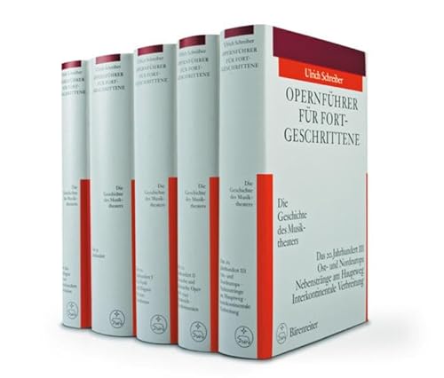 9783761819593: Opernfhrer fr Fortgeschrittene: 1: Von den Anfngen bis zur Franzsischen Revolution 2: Das 19. Jahrhundert 3: Das 20. Jahrhundert I: Von Verdi und ... - Interkontinentale Verbreitung: 5 Bde.