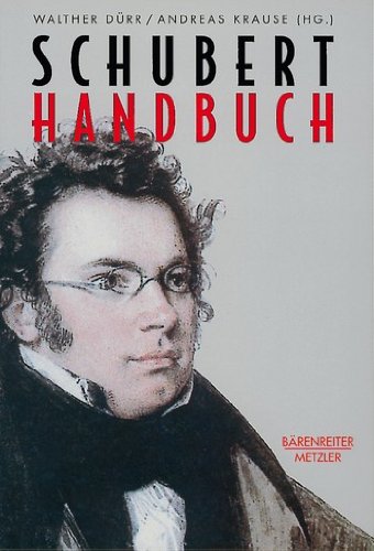 Schubert-Handbuch - Berke, Dietrich, Ulrich Schreiber Walburga Litschauer u. a.