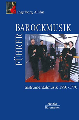 Barockmusikführer: Instrumentalmusik 1550–1770 (German Edition)