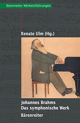 9783761821114: Johannes Brahms - Das symphonische Werk: Entstehung, Deutung, Wirkung