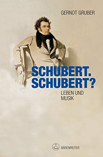 Schubert. Schubert?: Leben und Musik (9783761822913) by Gruber, Gernot