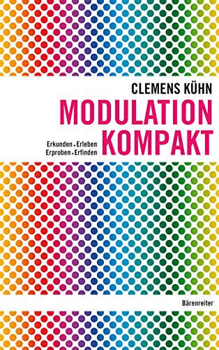 Modulation kompakt : Erkunden - Erleben - Erproben - Erfinden - Clemens Kühn