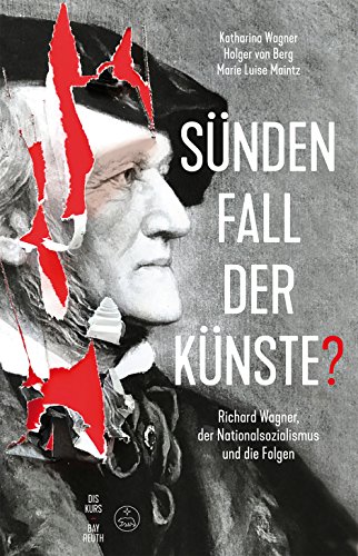9783761824658: Sndenfall der Knste?: Richard Wagner, der Nationalsozialismus und die Folgen