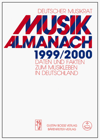 Beispielbild fr Musik-Almanach 1999/2000 : Daten und Fakten zum Musikleben in Deutschland zum Verkauf von Versandantiquariat Jena