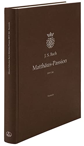 Stock image for Matthus-Passion BWV 244 (Autograph: Staatsbibliothek zu Berlin - Preuischer Kulturbesitz) for sale by Revaluation Books