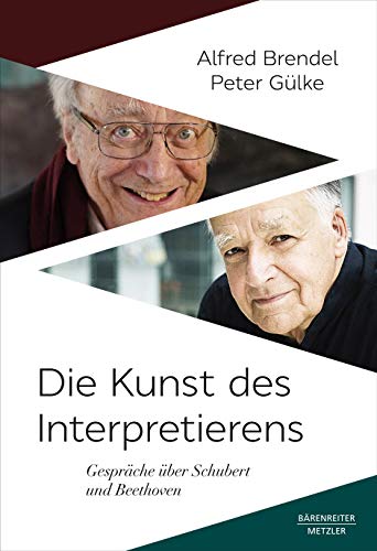 Beispielbild fr Die Kunst des Interpretierens -Gesprche ber Schubert und Beethoven-. Buch zum Verkauf von medimops