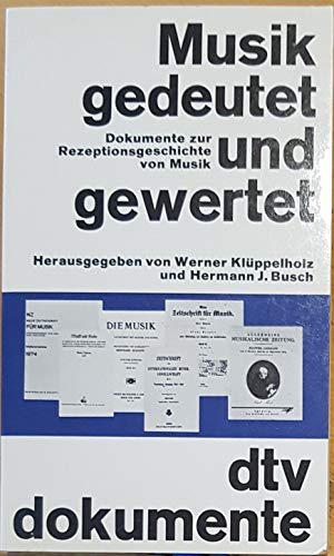 Beispielbild fr Musik gedeutet und gewertet. Dokumente zur Rezeptionsgeschichte von Musik zum Verkauf von medimops