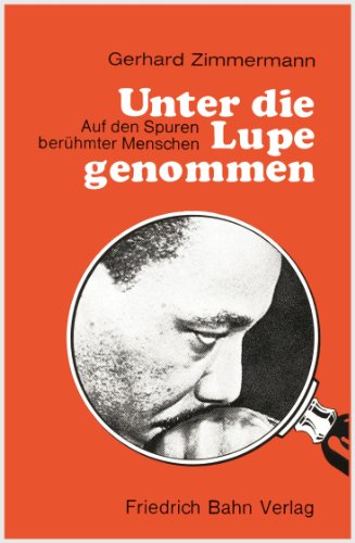 Beispielbild fr Unter die Lupe genommen. Auf den Spuren berhmter Menschen zum Verkauf von Versandantiquariat Felix Mcke