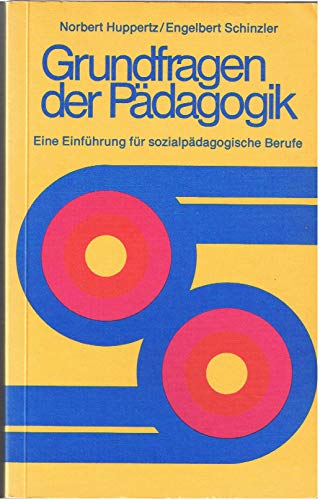 Stock image for Grundfragen der Pdagogik: Eine Einfhrung fr sozialpdagogische Berufe for sale by TAIXTARCHIV Johannes Krings