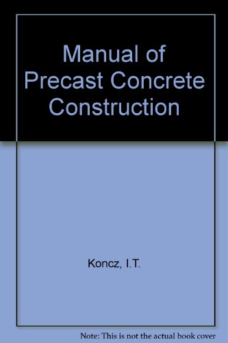 9783762504207: Manual of precast concrete construction with large reinforced concrete and prestressed concrete components;: Design, analysis and construction