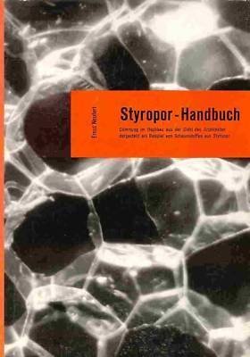 9783762504771: Styropor-Handbuch.. Dmmung im Hochbau aus der Sicht des Architekten, dargestellt am Beispiel von Schaumstoffen aus Styropor.