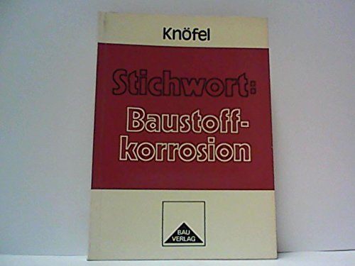 9783762506003: Stichwort Baustoffkorrosion (German Edition)