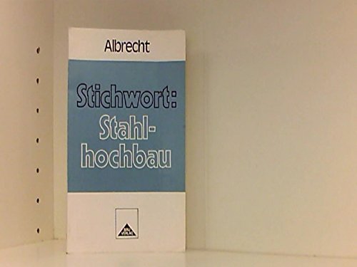Imagen de archivo de Stichwort: Stahlhochbau a la venta por CSG Onlinebuch GMBH