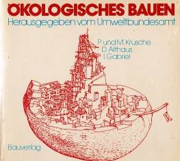 Ökologisches Bauen - Krusche, P, D Althaus und I Gabriel