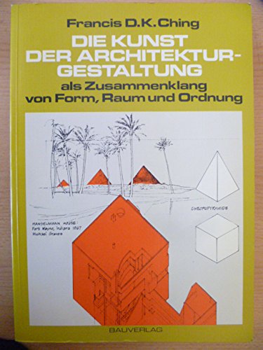 9783762520856: Die Kunst der Architekturgestaltung als Zusammenhang von Form, Raum und Ordnung.