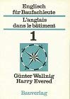 Stock image for Englisch fr Baufachleute = L'anglais dans le batiment, Bd.1 for sale by medimops