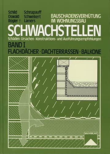 Beispielbild fr Schwachstellen, Bd.1, Flachdcher, Dachterrassen, Balkone zum Verkauf von medimops