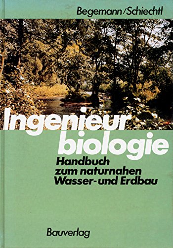 Beispielbild fr Ingenieurbiologie. Handbuch zum naturnahen Wasser- und Erdbau zum Verkauf von Buchpark