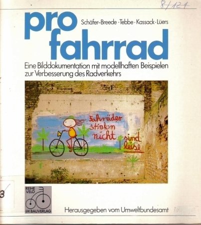 Stock image for Pro Fahrrad. Eine Bilddokumentation mit modellhaften Beispielen zur Verbesserung des Radverkehrs for sale by Bernhard Kiewel Rare Books
