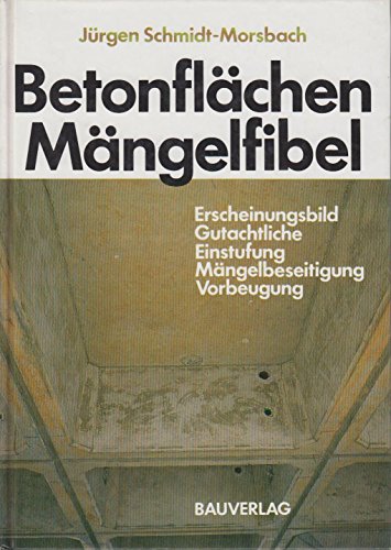 9783762524663: Betonflchen-Mngelfibel - Morsbach, Jrgen Schmidt-