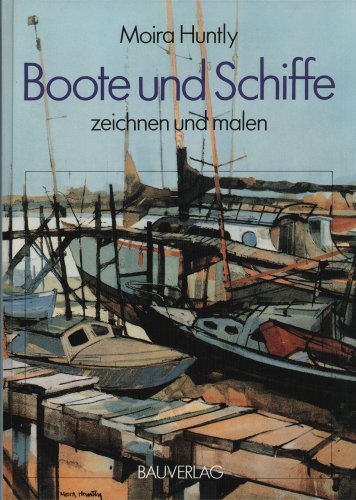 Moira Huntly Boote Schiffe Zeichnen Malen Abebooks