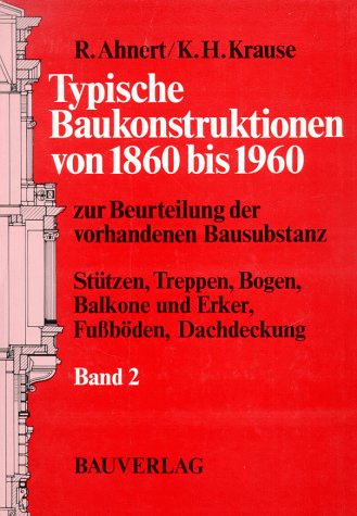 9783762526568: Typische Baukonstruktionen 1860 bis 1960 II. Zur Beurteilung der vorhandenen Bausubstanz
