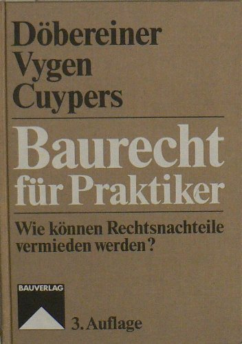 Stock image for Baurecht fr Praktiker. Wie knnen Rechtsnachteile vermieden werden? for sale by HJP VERSANDBUCHHANDLUNG